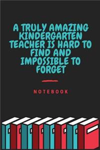 A Truly Amazing Kindergarten Teacher Is Hard To Find And Impossible To Forget