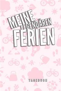 Meine Legendären Ferien Tagebuch: A5 Notizbuch kariert als Geschenk für Kinder - Ferientagebuch - Reisetagebuch - Ferienbuch - Kritzelbuch - Urlaubstagebuch für die Sommerferien