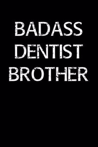 Badass Dentist Brother