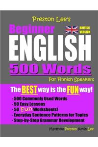 Preston Lee's Beginner English 500 Words For Finnish Speakers (British Version)