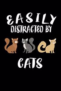 Easily Distracted By Cats