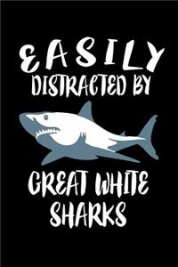 Easily Distracted By Great White Sharks