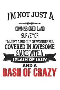 I'm Not Just A Commissioned Land Surveyor