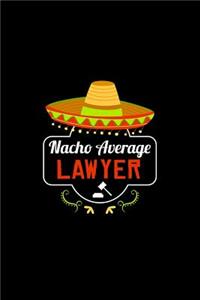 Nacho Average Lawyer