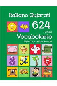 Italiano Gujarati 624 Bilingue Vocabolario Flash Cards Libri per Bambini