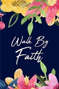 Walk By Faith