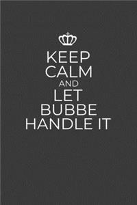 Keep Calm And Let Bubbe Handle It