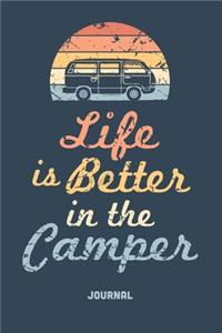 Camper Van Journal and Notebook. Life Is Better In The Camper.