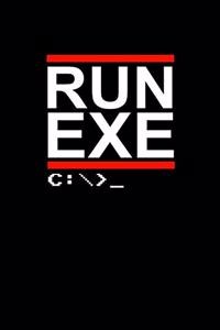 Run Exe: Music Journal For Recording Notes Of Songs Or To Use As A Music Notebook For Programmers, Computer Lovers And Coders (5 x 8; 120 Pages)