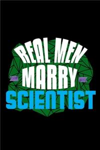 Real men marry scientist