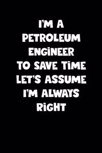 Petroleum Engineer Notebook - Petroleum Engineer Diary - Petroleum Engineer Journal - Funny Gift for Petroleum Engineer