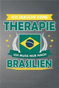 Ich brauche keine Therapie ich muss nur nach Brasilien