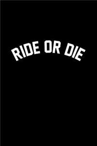 Ride or Die