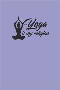 Yoga Is My Religion