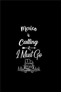 Mexico Is Calling & I Must Go