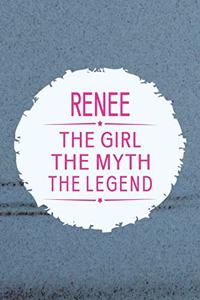 Renee the Girl the Myth the Legend