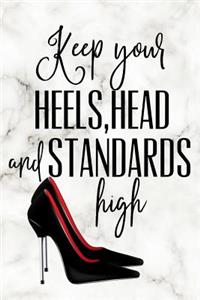 Keep Your Heels, Head & Standards High