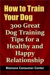 How to Train Your Dog