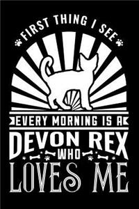 First Thing I See Every Morning Devon Rex Loves Me: Gifts for Cat Lovers 100 Page Blank Lined 6 X 9 Journal to Jot Down Your Ideas and Notes