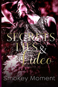Secrets, Lies & Video