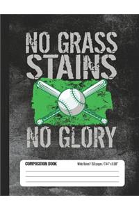 No Grass Stains No Glory Composition Book Wide Ruled