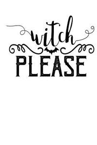 Witch Please