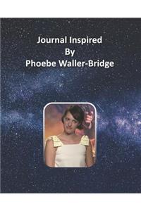 Journal Inspired by Phoebe Waller-Bridge