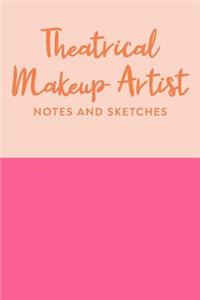 Theatrical Makeup Artist Notes and Sketches