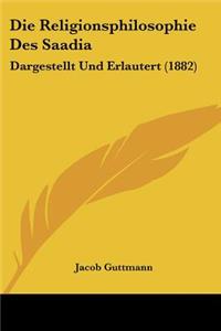 Die Religionsphilosophie Des Saadia