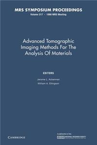 Advanced Tomographic Imaging Methods for the Analysis of Materials: Volume 217