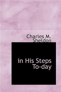 in His Steps To-day