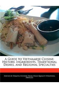 A Guide to Vietnamese Cuisine