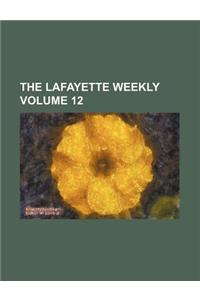 The Lafayette Weekly Volume 12