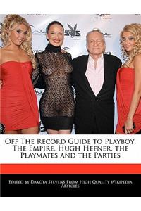 Off the Record Guide to Playboy