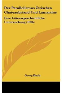 Der Parallelismus Zwischen Chateaubriand Und Lamartine
