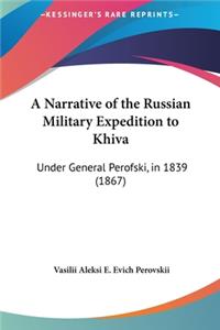 A Narrative of the Russian Military Expedition to Khiva
