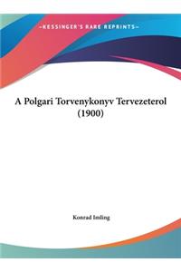 A Polgari Torvenykonyv Tervezeterol (1900)