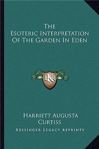 Esoteric Interpretation of the Garden in Eden