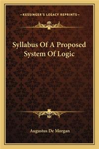Syllabus of a Proposed System of Logic