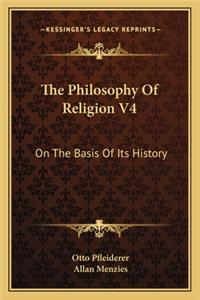 The Philosophy Of Religion V4