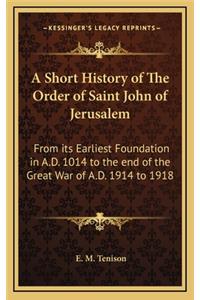 A Short History of the Order of Saint John of Jerusalem