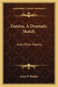 Zamira, a Dramatic Sketch