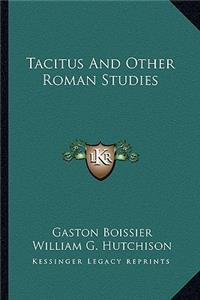 Tacitus and Other Roman Studies