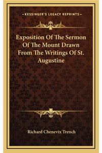 Exposition of the Sermon of the Mount Drawn from the Writings of St. Augustine