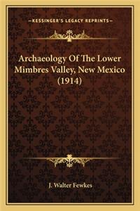 Archaeology of the Lower Mimbres Valley, New Mexico (1914)