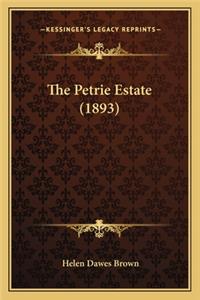 Petrie Estate (1893) the Petrie Estate (1893)
