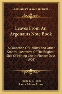 Leaves From An Argonauts Note Book