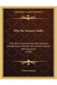 Why the Farmers Suffer