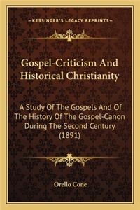 Gospel-Criticism and Historical Christianity