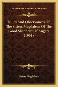Rules and Observances of the Sisters Magdalens of the Good Shepherd of Angers (1901)